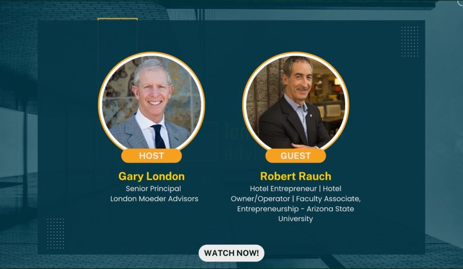 Bob Rauch and Gary London Hotel Market Conversation